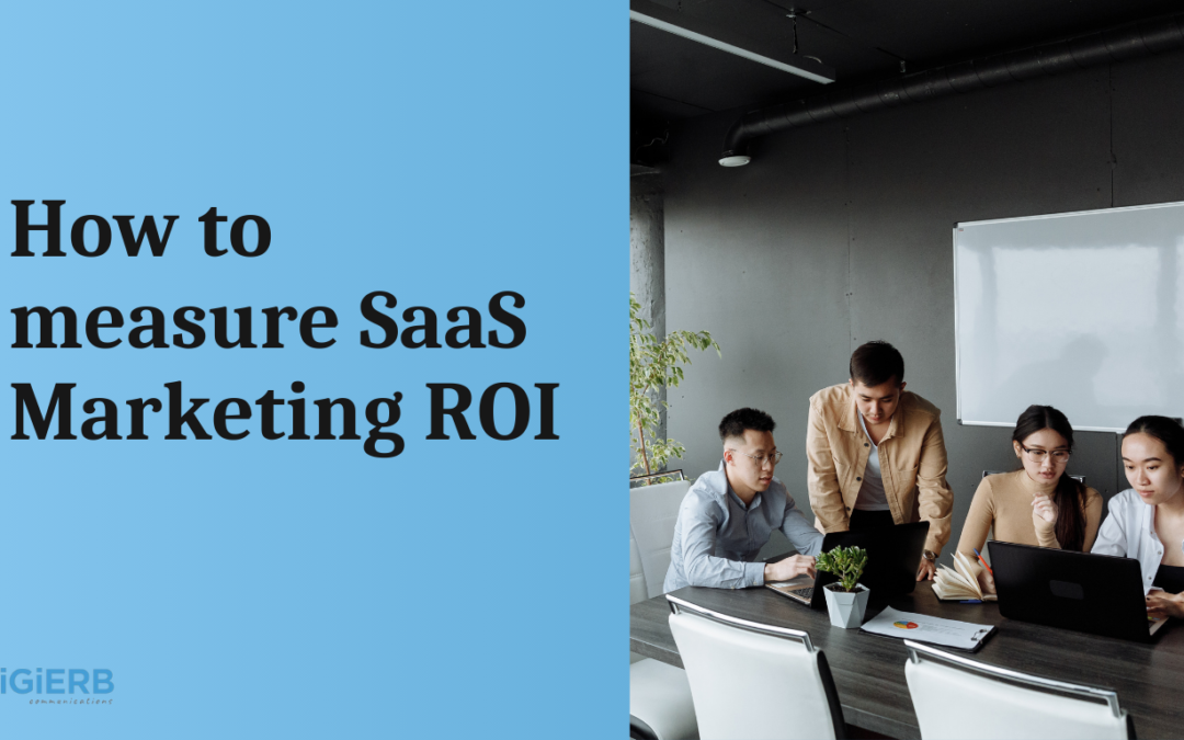 How to measure SaaS Marketing ROI